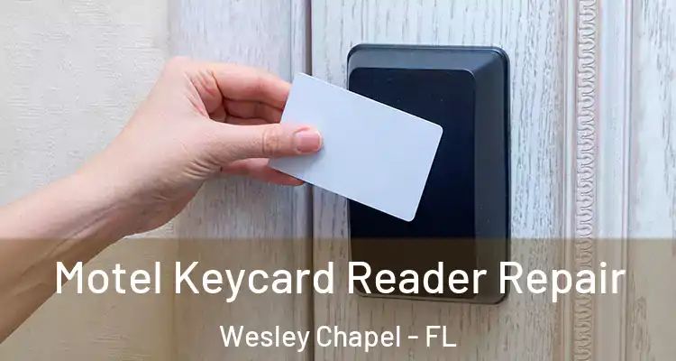  Motel Keycard Reader Repair Wesley Chapel - FL