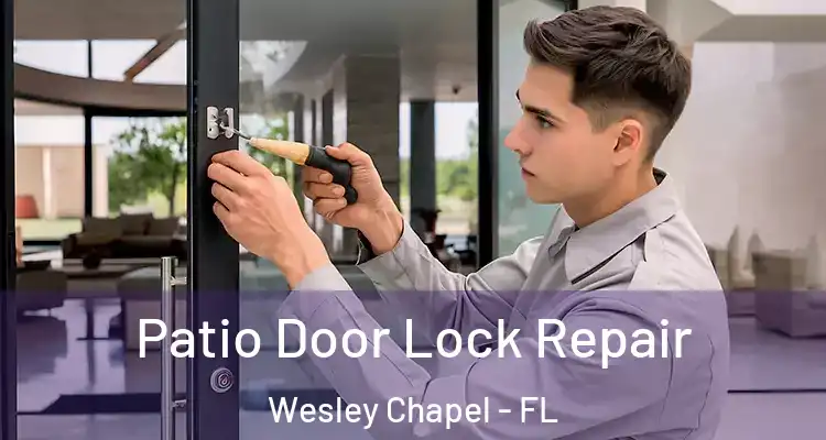  Patio Door Lock Repair Wesley Chapel - FL