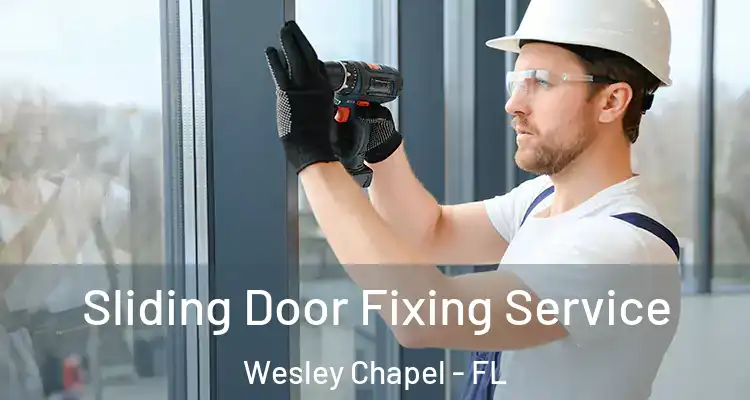  Sliding Door Fixing Service Wesley Chapel - FL