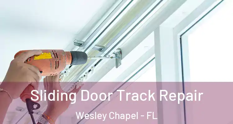  Sliding Door Track Repair Wesley Chapel - FL